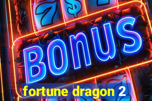 fortune dragon 2